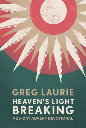 Heaven's Light Breaking: A 25-Day Advent Devotional image number 0