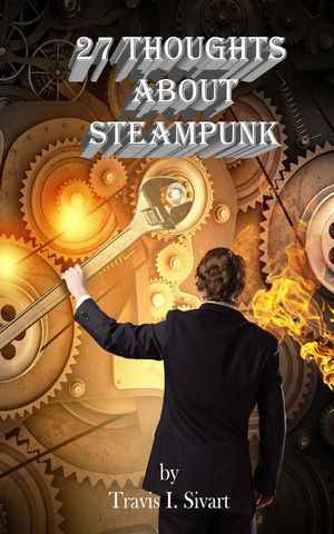27 Thoughts About Steampunk image number 0