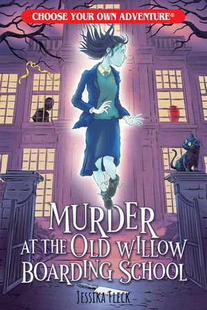 Murder at the Old Willow Boarding School (Choose Your Own Adventure) image number 0