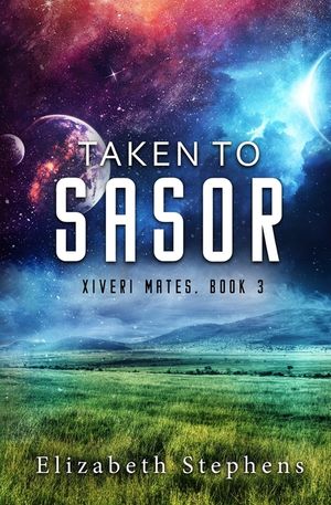 Taken to Sasor: An Alien Shifter Romance (Xiveri Mates Book 3) image number 0