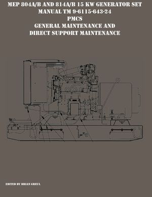 MEP 804A/B and 814A/B 15 KW Generator Set Manual TM 9-6115-643-24 PMCS, General Maintenance and Direct Support Maintenance image number 0