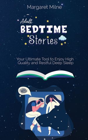 Adult Bedtime Stories: Your Ultimate Tool to Enjoy High Quality and Restful Deep Sleep image number 0
