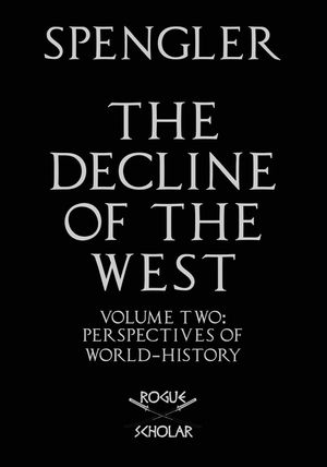The Decline of the West, Vol. II: Perspectives of World-History image number 0