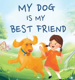 My Dog Is My Best Friend: A Story About Friendship image number 0