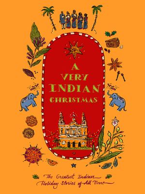 A Very Indian Christmas: The Greatest Indian Holiday Stories of All Time image number 0