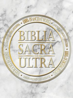 Biblia Sacra et Ultra: The Complete Holy Bible, Apocrypha, and World's Largest Collection of Ancient Judeo-Christian Writings image number 0