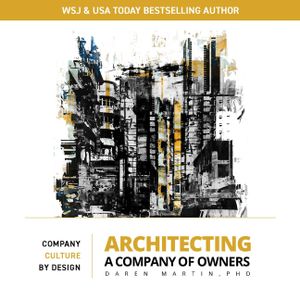 Architecting a Company of Owners: Company Culture by Design image number 0