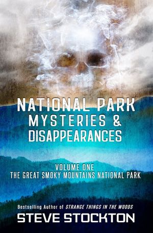 National Park Mysteries & Disappearances: The Great Smoky Mountains National Park image number 0