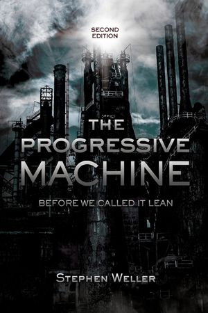 The Progressive Machine: Before We Called It Lean image number 0