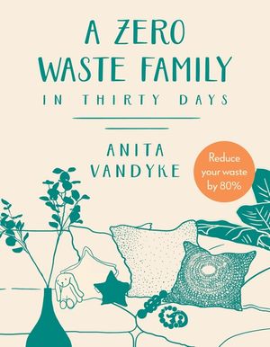 A Zero Waste Family: In Thirty Days image number 0