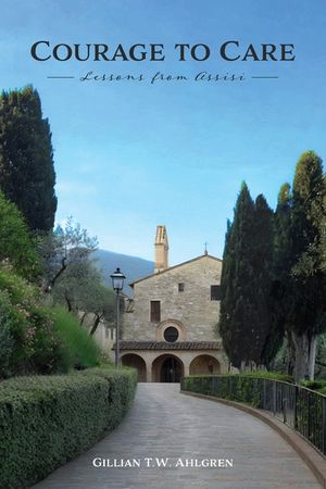 Courage to Care: Lessons from Assisi image number 0