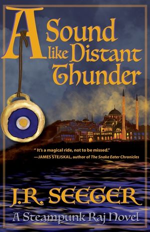 A Sound like Distant Thunder: A Steampunk Raj Novel image number 0