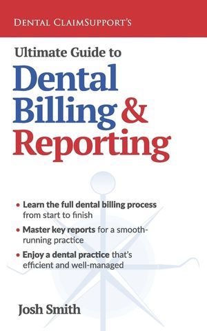 Ultimate Guide to Dental Billing and Reporting image number 0