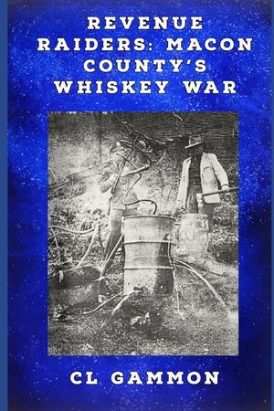 Revenue Raiders: Macon County's Whiskey War image number 0