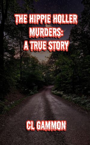 The Hippie Holler Murders: A True Story image number 0