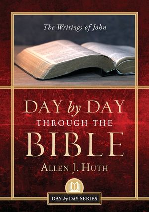Day by Day Through the Bible: The Writings of John image number 0