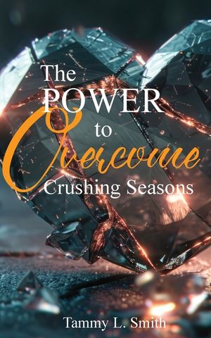 The Power to Overcome Crushing Seasons image number 0