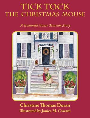Tick Tock The Christmas Mouse: A Kaminski House Museum Story image number 0