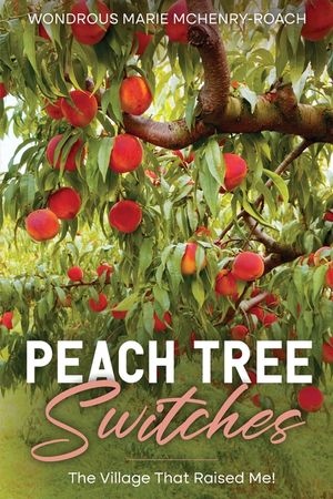 Peachtree Switches: The Village That Raised Me! image number 0