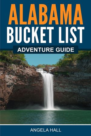 Alabama Bucket List Adventure Guide image number 0