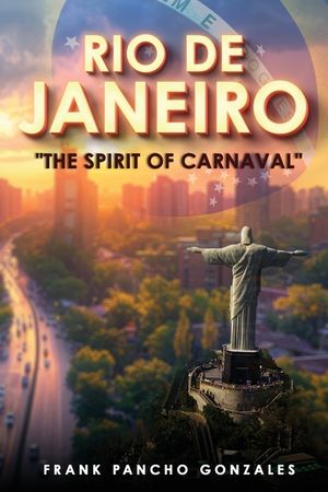 Rio de Janeiro, The Spirit of Carnival image number 0