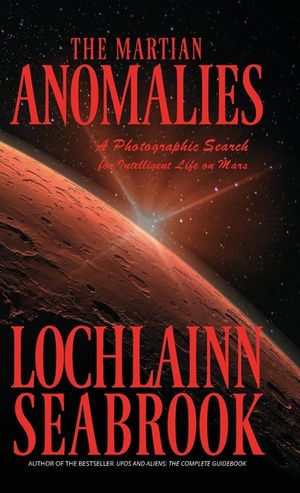 The Martian Anomalies: A Photographic Search for Intelligent Life on Mars image number 0