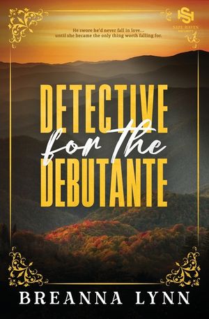 Detective for the Debutante: A SAFE Haven Security Special Edition image number 0