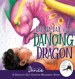 Dayana, Dax, and the Dancing Dragon image number 0