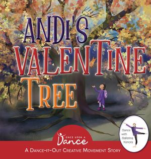 Andi's Valentine Tree: A Dance-It-Out Creative Movement Story for Young Movers image number 0