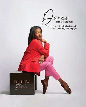 Dance Inspiration: Journal & Notebook with Destiny Wimpye image number 0