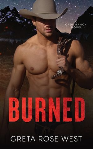 Burned: A Cade Ranch Novel image number 0