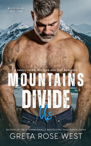 Mountains Divide Us: A Small-Town Western Age-Gap Romance image number 0