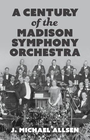 A Century of the Madison Symphony Orchestra image number 0