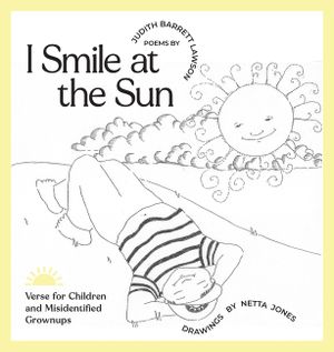 I Smile at the Sun: Verse for Children and Misidentified Grownups image number 0