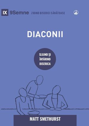 Diaconii (Deacons) (Romanian): How They Serve and Strengthen the Church image number 0