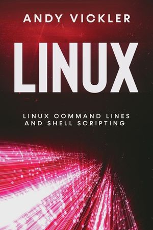 Linux: Linux Command Lines and Shell Scripting image number 0
