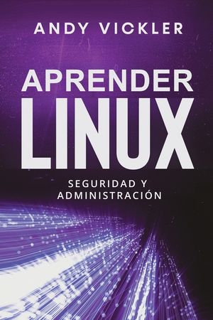 Aprender Linux: Seguridad y administraci&oacute;n image number 0