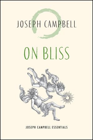 On Bliss: Joseph Campbell Essentials image number 0