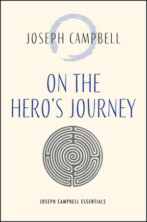 On the Hero's Journey: Joseph Campbell Essentials image number 0