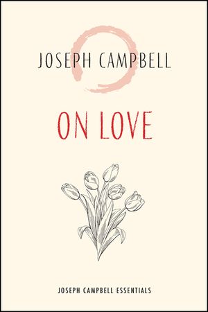 On Love: Joseph Campbell Essentials image number 0