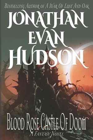 Blood Rose Castle of Doom: A New Adult Epic Fantasy Novel image number 0