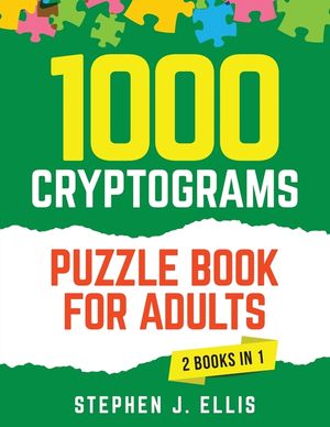 1000 Cryptograms Puzzle Book for Adults (2 Books in 1) - The Ultimate Collection of Large Print Cryptogram Puzzles to Improve Memory and Keep Your Bra image number 0