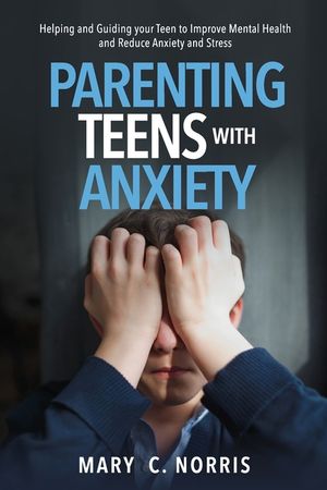 Parenting Teens with Anxiety image number 0