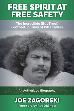 Free Spirit at Free Safety: The Incredible (but True!) Football Journey of Bill Bradley image number 0