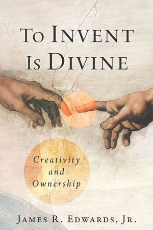 To Invent Is Divine: Creativity and Ownership image number 0