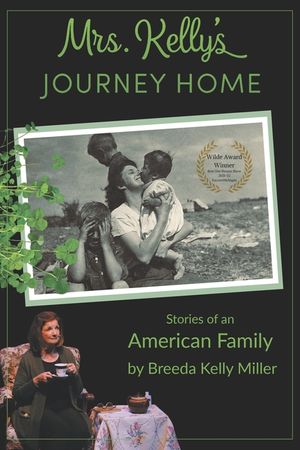 Mrs. Kelly's Journey Home: Stories of an American Family image number 0