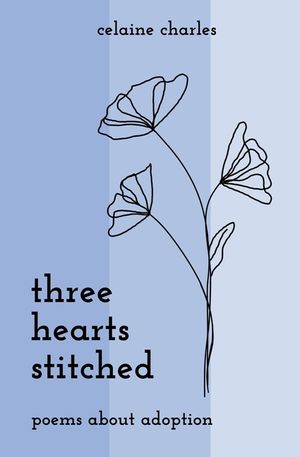 Three Hearts Stitched: Poems About Adoption image number 0