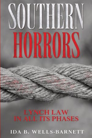 Southern Horrors: Lynch Law in All Its Phases image number 0