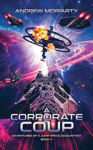 A Corporate Coup: Adventures of a Jump Space Accountant Book 4 image number 0