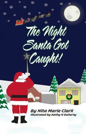 The Night Santa Got Caught! image number 0